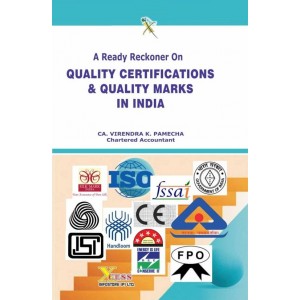 Xcess Infostore's A Ready Reckoner on Quality Certifications & Quality Marks in India by CA. Virendra K. Pamecha